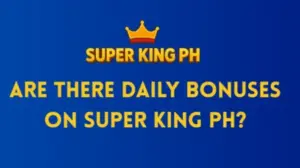 Are There Daily Bonuses on Super King PH?