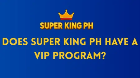 Does Super King PH Have a VIP Program