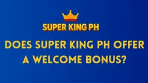 Does Super King PH Offer a Welcome Bonus?