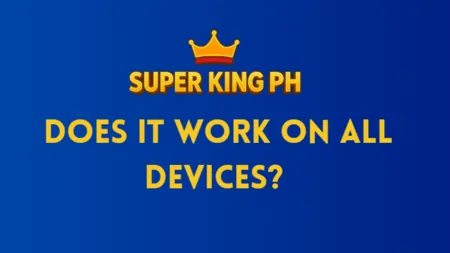 Does Super King PH Work on All Devices?