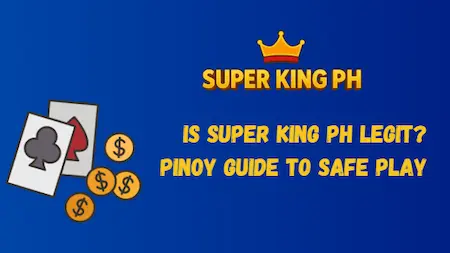 Is Super King PH Legit?