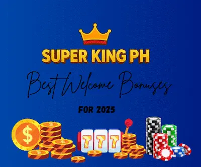 Best Welcome Bonuses for 2025 in Super King
