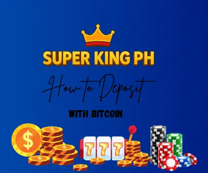 How to Deposit with Bitcoin in Super King PH