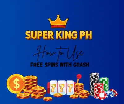 How to Use Free Spins with GCash in Super King PH