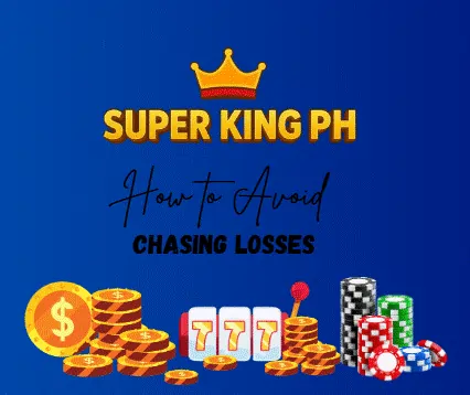 How to Avoid Chasing Losses in Super King PH
