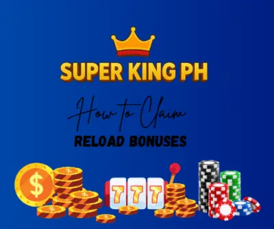 How to Claim Reload Bonuses in Super King PH