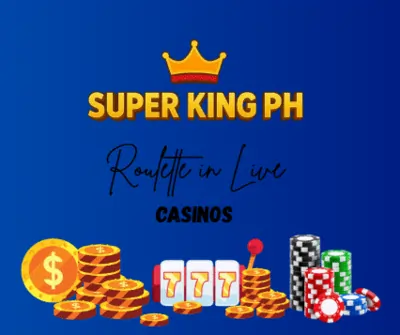 Roulette in Live Casinos in Super King PH